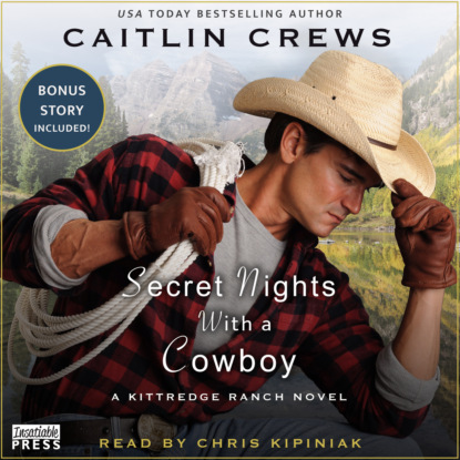 Скачать книгу Secret Nights With a Cowboy - Kittredge Ranch, Book 1 (Unabridged)