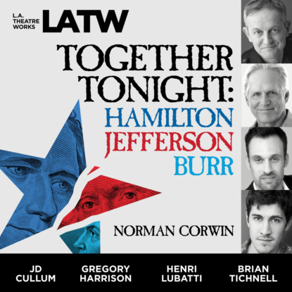 Скачать книгу Together Tonight - Hamilton, Jefferson, Burr