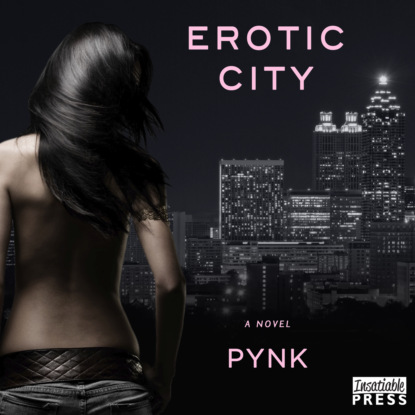 Скачать книгу Erotic City - A Novel (Unabridged)