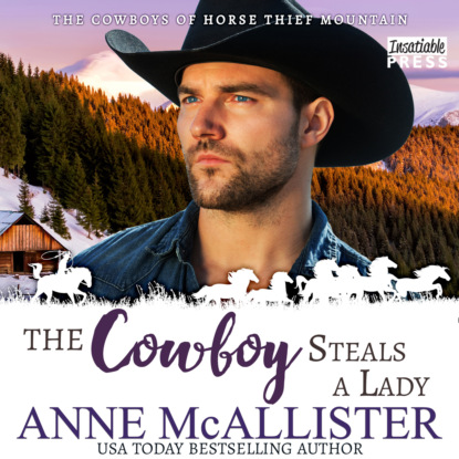 Скачать книгу The Cowboy Steals a Lady - Cowboys of Horse Thief Mountain, Book 2 (Unabridged)