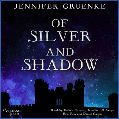 Скачать книгу Of Silver and Shadow (Unabridged)