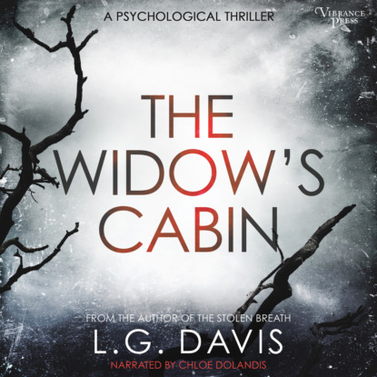 Скачать книгу The Widow's Cabin - A gripping psychological thriller with a twist you won't see coming (Unabridged)