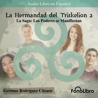 Скачать книгу La Saga: Los Poderes se Manifiestan - La Hermandad del Triskelion, Vol. 2 (abreviado)