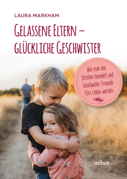 Скачать книгу Gelassene Eltern – glückliche Geschwister