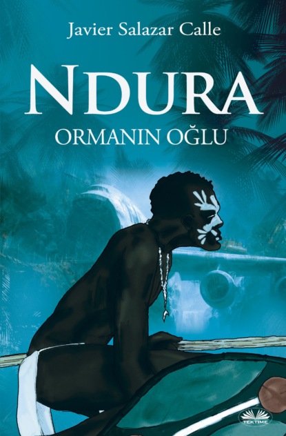 Скачать книгу Ndura. Ormanın Oğlu