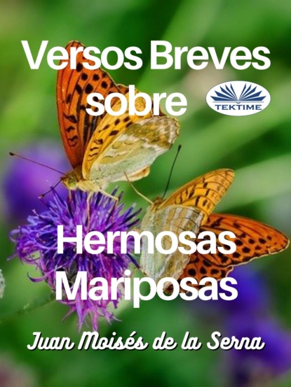 Скачать книгу Versos Breves Sobre Hermosas Mariposas