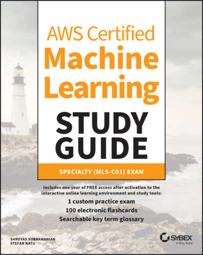 Скачать книгу AWS Certified Machine Learning Study Guide