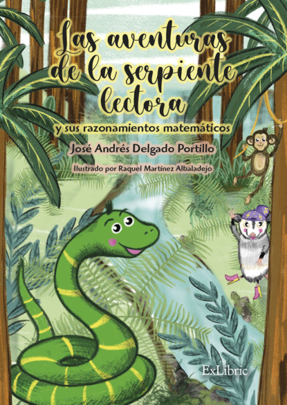 Скачать книгу Las aventuras de la serpiente lectora y sus razonamientos matemáticos