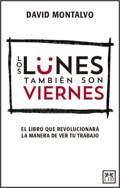 Скачать книгу Los lunes también son viernes