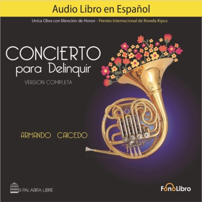 Скачать книгу Concierto para Delinquir. Versión Completa (abreviado)