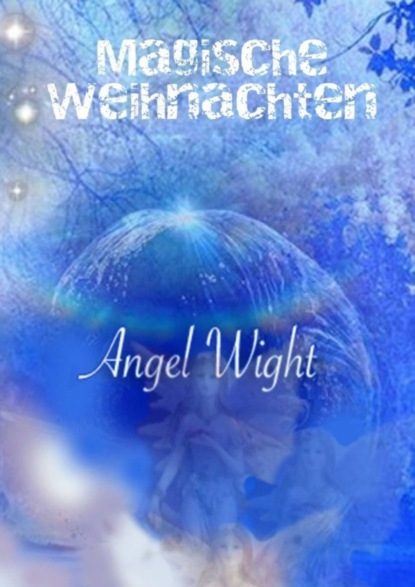 Скачать книгу Magische Weihnachten. Tagebuch der Wünsche