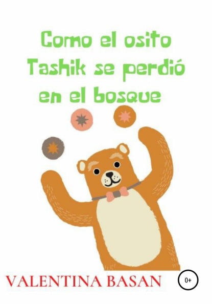 Скачать книгу Como el osito Tashik se perdió en el bosque