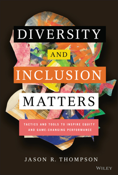 Скачать книгу Diversity and Inclusion Matters