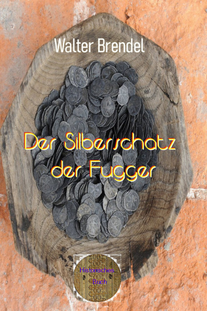 Скачать книгу Der Silberschatz der Fugger
