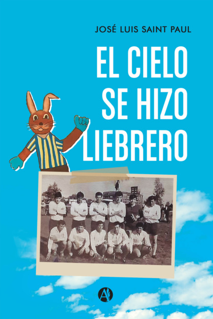 Скачать книгу El Cielo se hizo Liebrero