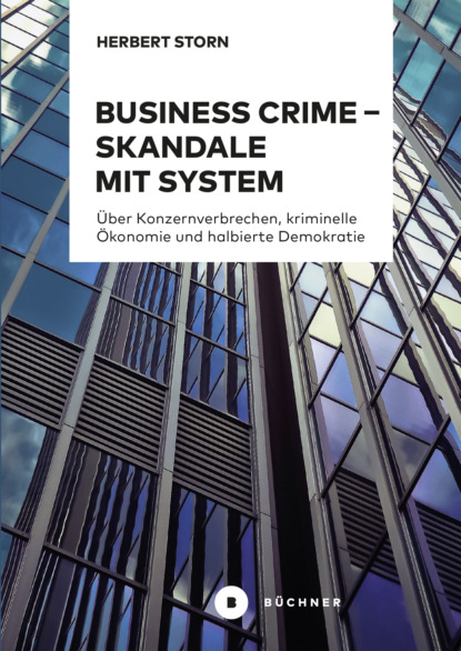 Скачать книгу Business Crime – Skandale mit System