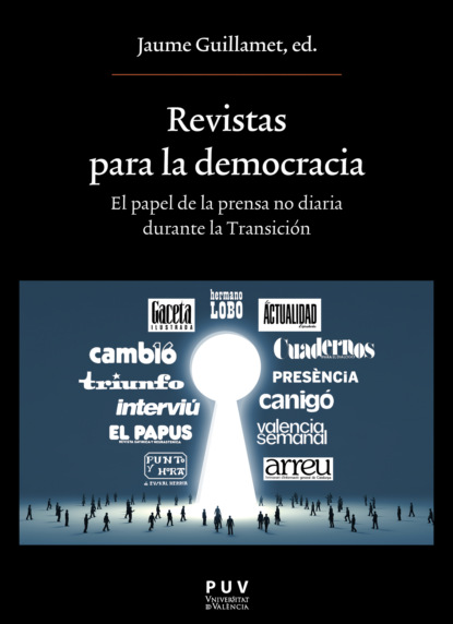 Скачать книгу Revistas para la democracia. El papel de la prensa no diaria durante la Transición
