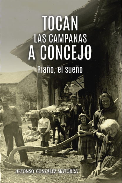 Скачать книгу Tocan las campanas a concejo
