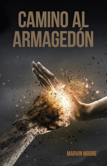 Скачать книгу Camino al Armagedón