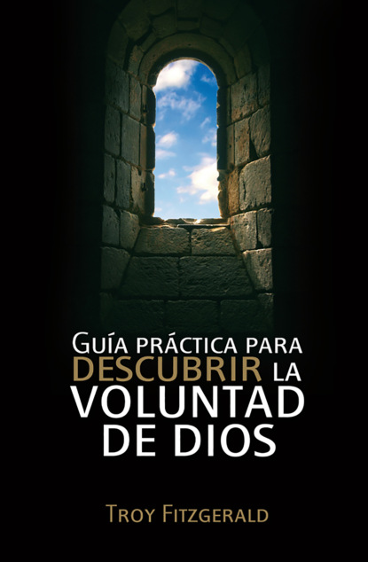 Скачать книгу Guía práctica para descubrir la voluntad de Dios