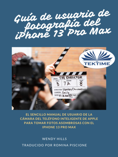 Guía De Usuario Del IPhone 13 Fotografía Pro Max