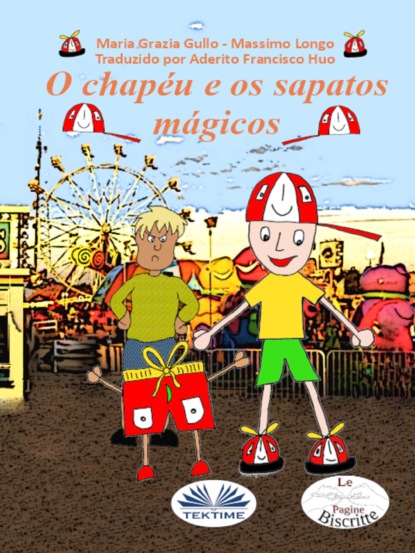 Скачать книгу O Chapéu E Os Sapatos Mágicos