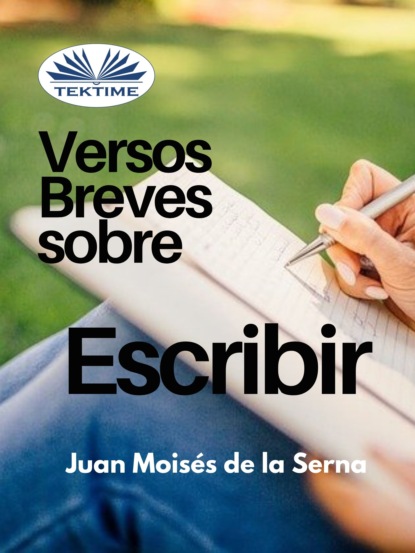 Скачать книгу Versos Breves Sobre El Escribir
