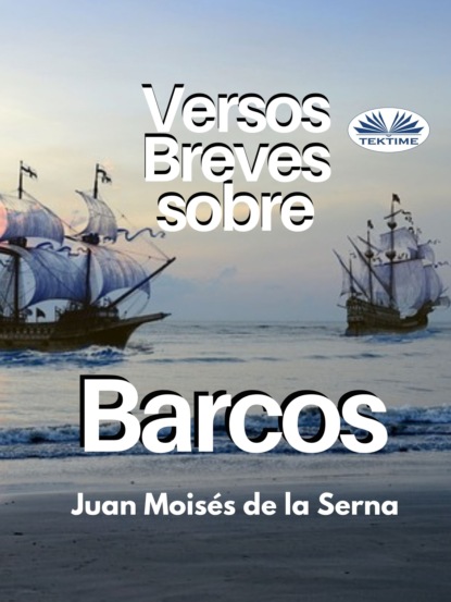 Скачать книгу Versos Breves Sobre Barcos