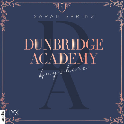 Скачать книгу Anywhere - Dunbridge Academy, Teil 1 (Ungekürzt)