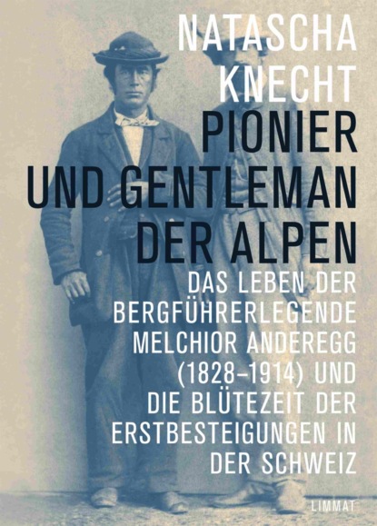 Скачать книгу Pionier und Gentleman der Alpen