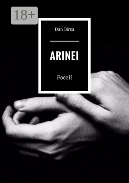 Скачать книгу Arinei. Poezii