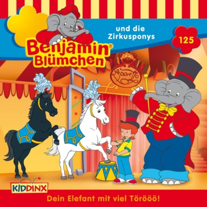 Скачать книгу Benjamin Blümchen, Folge 125: Benjamin und die Zirkusponys
