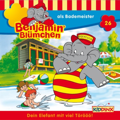 Скачать книгу Benjamin Blümchen, Folge 26: Benjamin als Bademeister