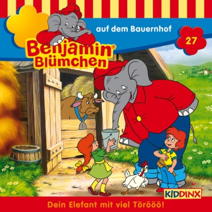 Скачать книгу Benjamin Blümchen, Folge 27: Benjamin auf dem Bauernhof