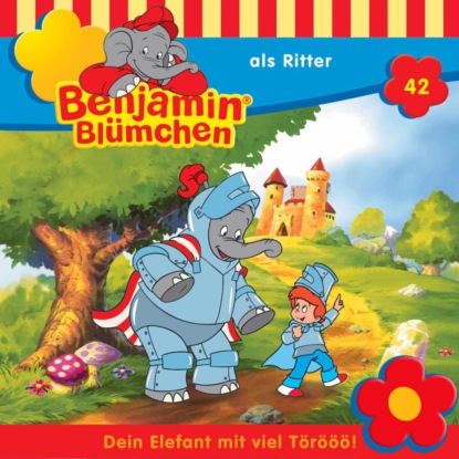 Скачать книгу Benjamin Blümchen, Folge 42: Benjamin als Ritter