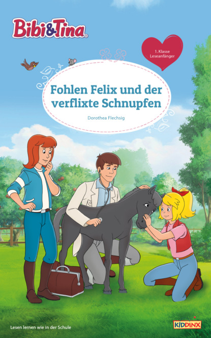 Скачать книгу Bibi & Tina - Fohlen Felix und der verflixte Schnupfen