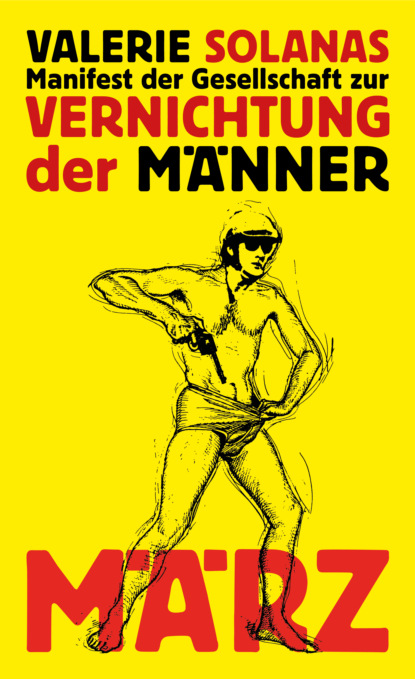 Скачать книгу Manifest der Gesellschaft zur Vernichtung der Männer