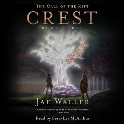 Скачать книгу Crest - The Call of the Rift, Book 3 (Unabridged)