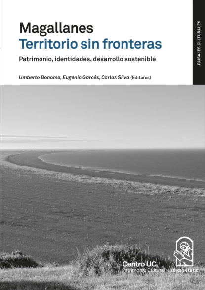 Скачать книгу Magallanes territorio sin fronteras. Patrimonio, identidades, desarrollo sostenible