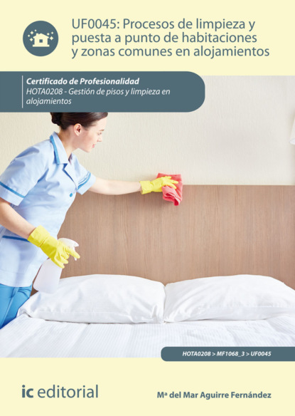 Скачать книгу Procesos de limpieza y puesta a punto de habitaciones y zonas comunes en alojamientos. HOTA0208