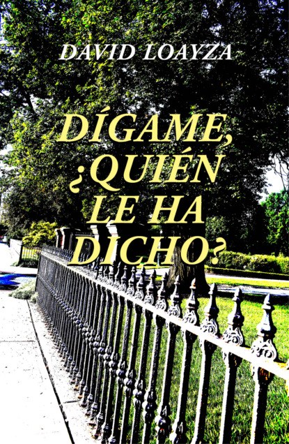 Скачать книгу Dígame, ¿quién le ha dicho?