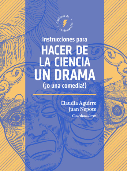 Скачать книгу Instrucciones para hacer de la ciencia un drama (¡o una comedia!)