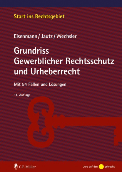 Скачать книгу Grundriss Gewerblicher Rechtsschutz und Urheberrecht