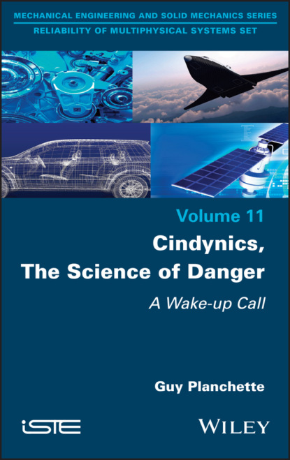 Скачать книгу Cindynics, The Science of Danger