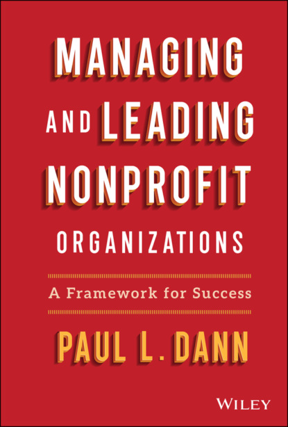 Скачать книгу Managing and Leading Nonprofit Organizations