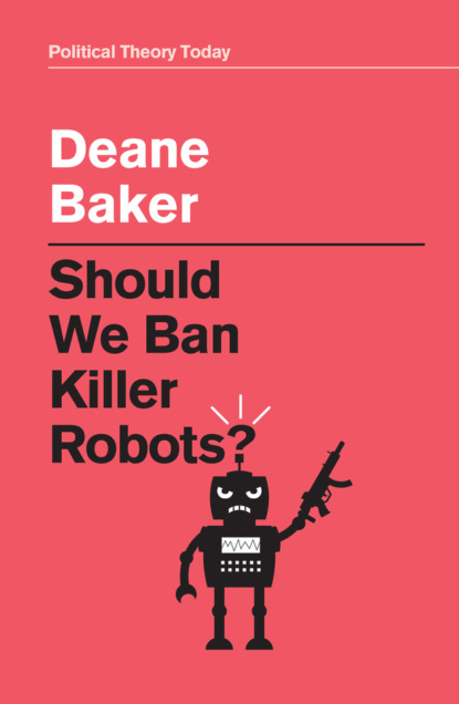 Скачать книгу Should We Ban Killer Robots?