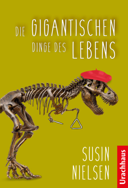 Скачать книгу Die gigantischen Dinge des Lebens