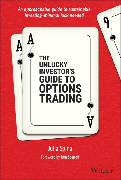 Скачать книгу The Unlucky Investor's Guide to Options Trading