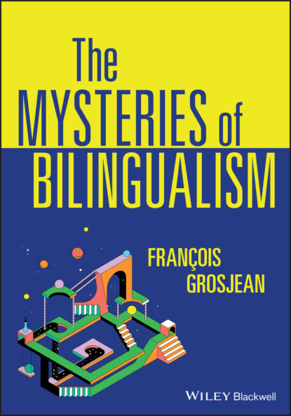 Скачать книгу The Mysteries of Bilingualism