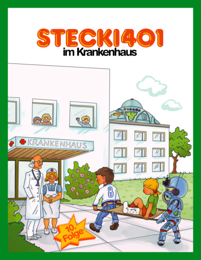 Скачать книгу Stecki 401 im Krankenhaus